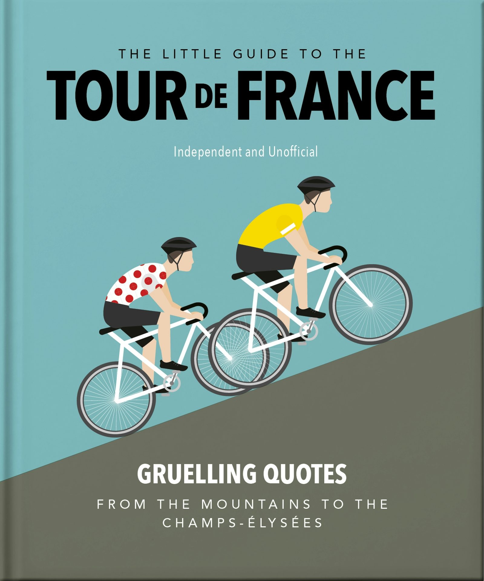 Book cover image for The Little Guide to The Tour de France ISBN: 9781035422647
